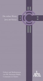 Die sieben Worte Jesu am Kreuz